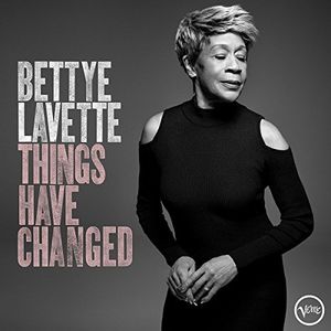 Things Have Changed , Bettye LaVette