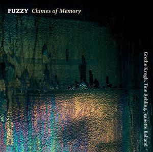 Chimes of Memory , Fuzzy