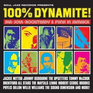 100% Dynamite , Soul Jazz Records Presents