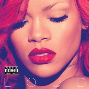 Loud [Explicit Content] , Rihanna