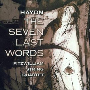 7 Last Words , Fitzwilliam String Quartet