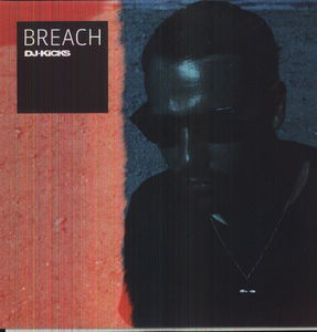 Breach Dj-Kicks , Breach