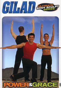 Gilad: Ultimate Body Sculpt - Power & Grace , Gilad Janklowicz