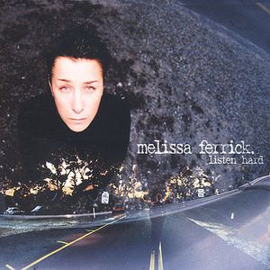Listen Hard , Melissa Ferrick