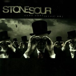 Come What(Ever) May (10th Anniversary Edition) [Explicit Content] , Stone Sour