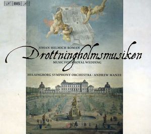 Music for a Royal Wedding Drottningholmsmusiken , Andrew Manze
