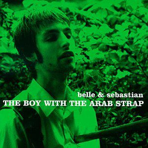 The Boy With The Arab Strap , Belle and Sebastian
