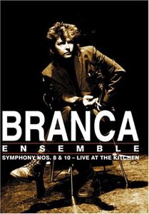 Symphonies 8 and 10: Live at the Kitchen , Glenn Branca