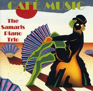 Cafe Music , Samaris Piano Trio