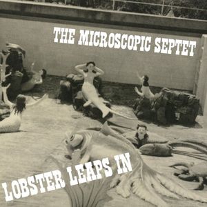 Lobster Leaps in , Microscopic Septet