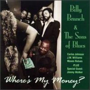 Where's My Money , Billy Branch