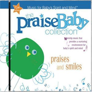The Praise Baby Collection: Praises & Smiles , Various Artists