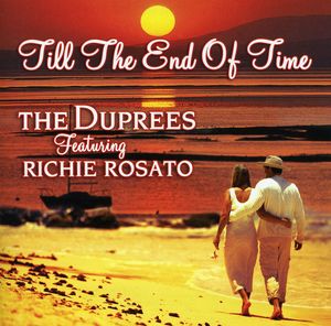 Till the End of Time , The Duprees
