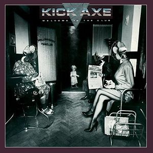 Welcome To The Club [Import] , Kick Axe
