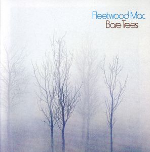 Bare Trees , Fleetwood Mac
