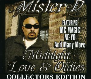 Midnight Love and Oldies [Explicit Content] , Mister D