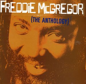 Best of Anthology , Freddie McGregor