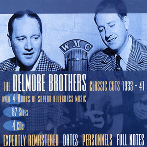 Classic Cuts 1933-1941 , The Delmore Brothers