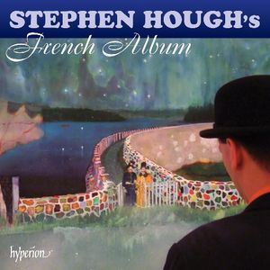 Stephen Hough's French Album , Stephen Hough