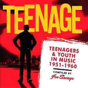 Teenage, Teenagers and Youth In Music 1951-1960 , Various Artists