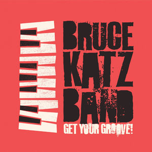 Get Your Groove , Bruce Katz