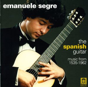 Spanish Guitar Music from 1535 - 1962 , Emanuele Segre