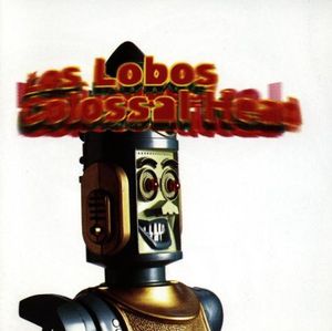 Colossal Head , Los Lobos