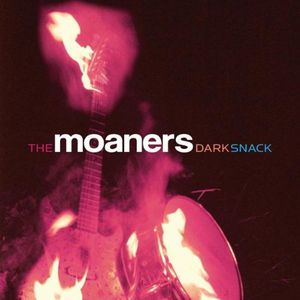 Dark Snack , The Moaners