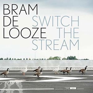 Switch the Stream , Bram De Looze