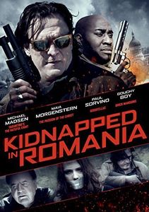 Kidnapped in Romania , Michael Madsen