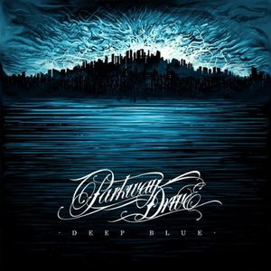 Deep Blue , Parkway Drive
