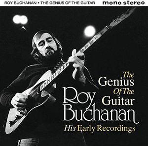 Genius Of The Guitar: His Early Records [Import] , Roy Buchanan