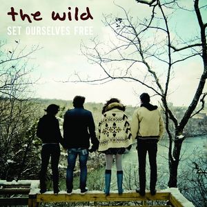 Set Ourselves Free , The Wild