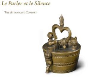 Le Parler Et Le Silence , Attaignant Consort