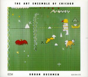 Urban Bushmen , The Art Ensemble of Chicago