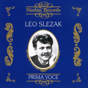 Prima Voce , Leo Slezak