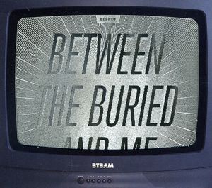 The Best Of , Between the Buried and Me