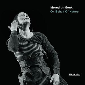 On Behalf of Nature , Meredith Monk