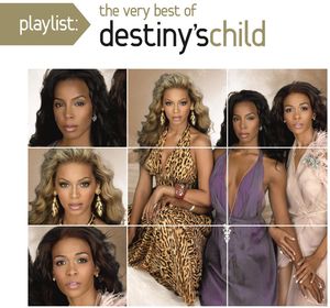 Playlist: Very Best of , Destinys Child
