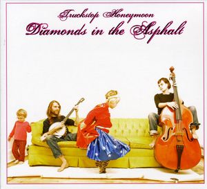 Diamonds in the Asphalt , Truckstop Honeymoon