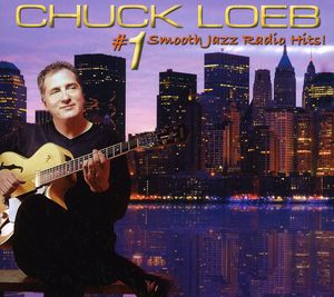 #1 Smooth Jazz Radio Hits , Chuck Loeb