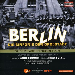 Berlin: Die Sinfonie Der Grossstadt , Edmund Meisel