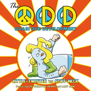 Little-Twister Vs. Stiff-Neck , Quasi Dub Development