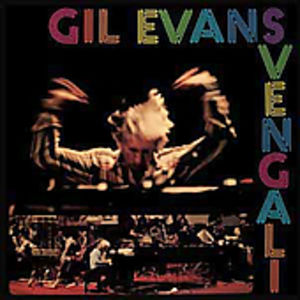 Svengali , Gil Evans