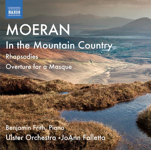 Moeran: Rhapsodies Nos. 1-3 in the Mountain , Benjamin Frith