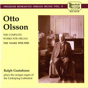 Swedish Romantic Organ Music 8 , Otto Olsson