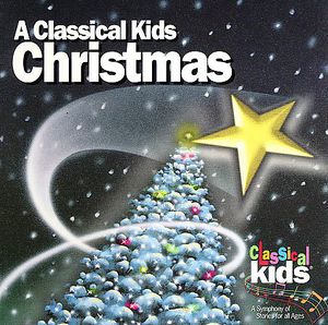Classical Kids Christmas /  Various