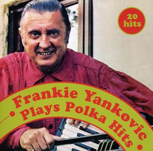 Plays Polka Hits , Frankie Yankovic