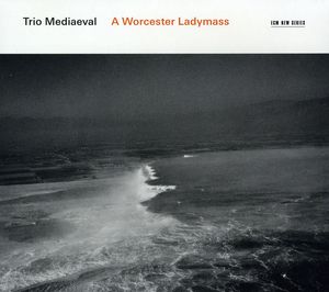 Worcester Ladymass , Trio Medi val
