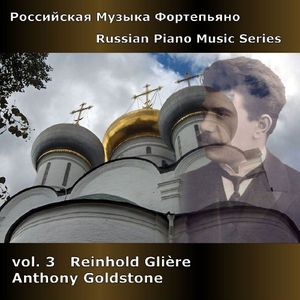 Russian Piano Music Series 3 , Anthony Goldstone